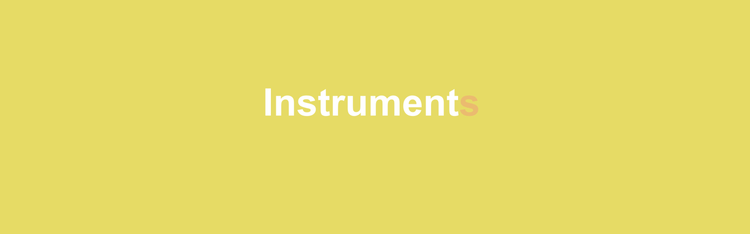 INSTRUMENTS